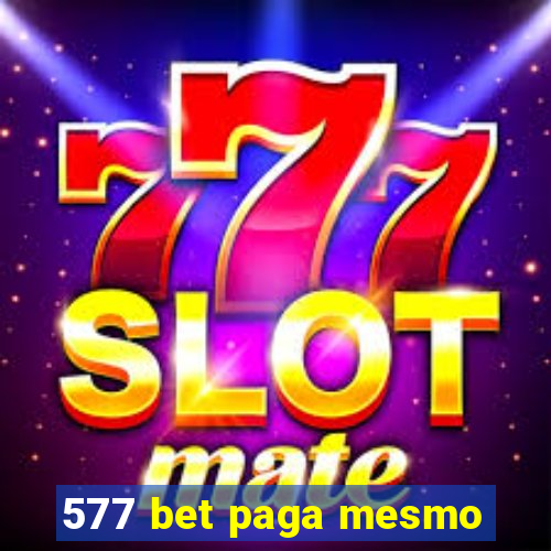 577 bet paga mesmo